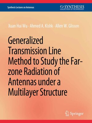 cover image of Generalized Transmission Line Method to Study the Far-zone Radiation of Antennas Under a Multilayer Structure